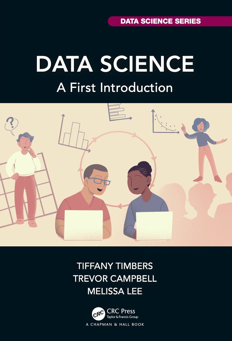 Data Science:<br>A First Introduction<br>(R Edition)